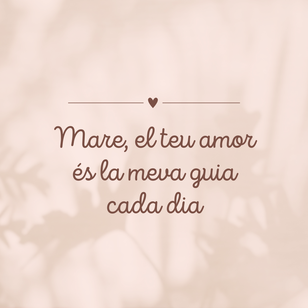 D�a de la Madre 2026: 30 frases en catal�n para felicitar a tu mam�